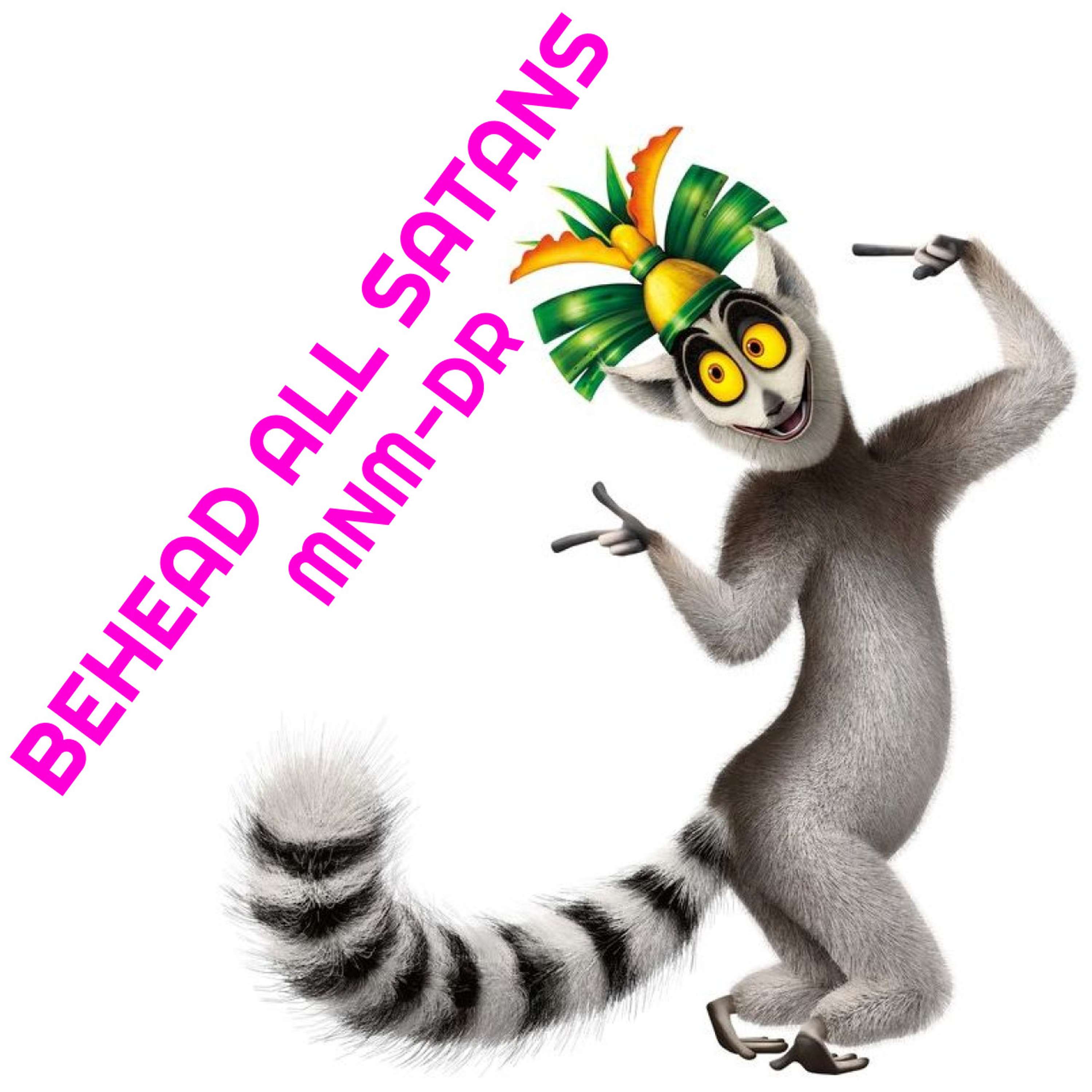 #43 Behead all Satans - MNM-DR