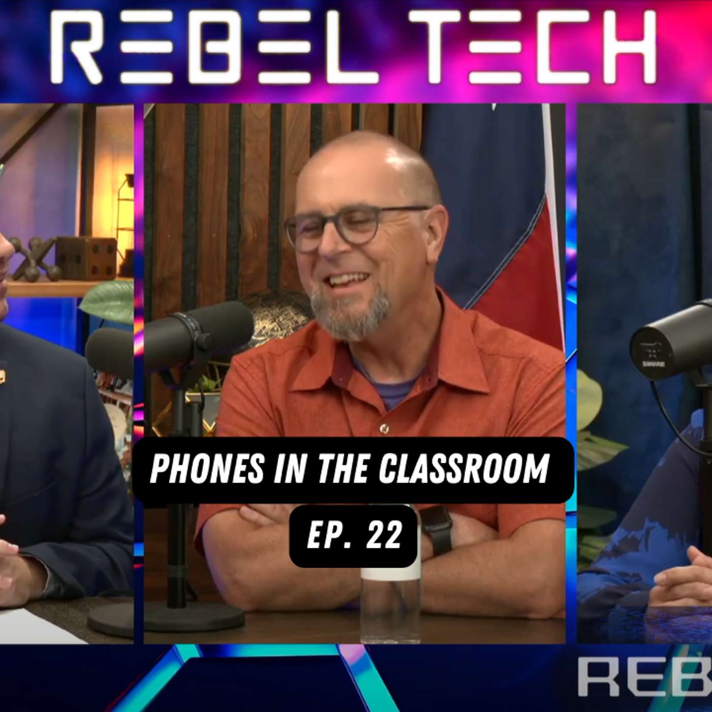 The Rebel Tech Podcast | Episode 22: Phones in The Classroom