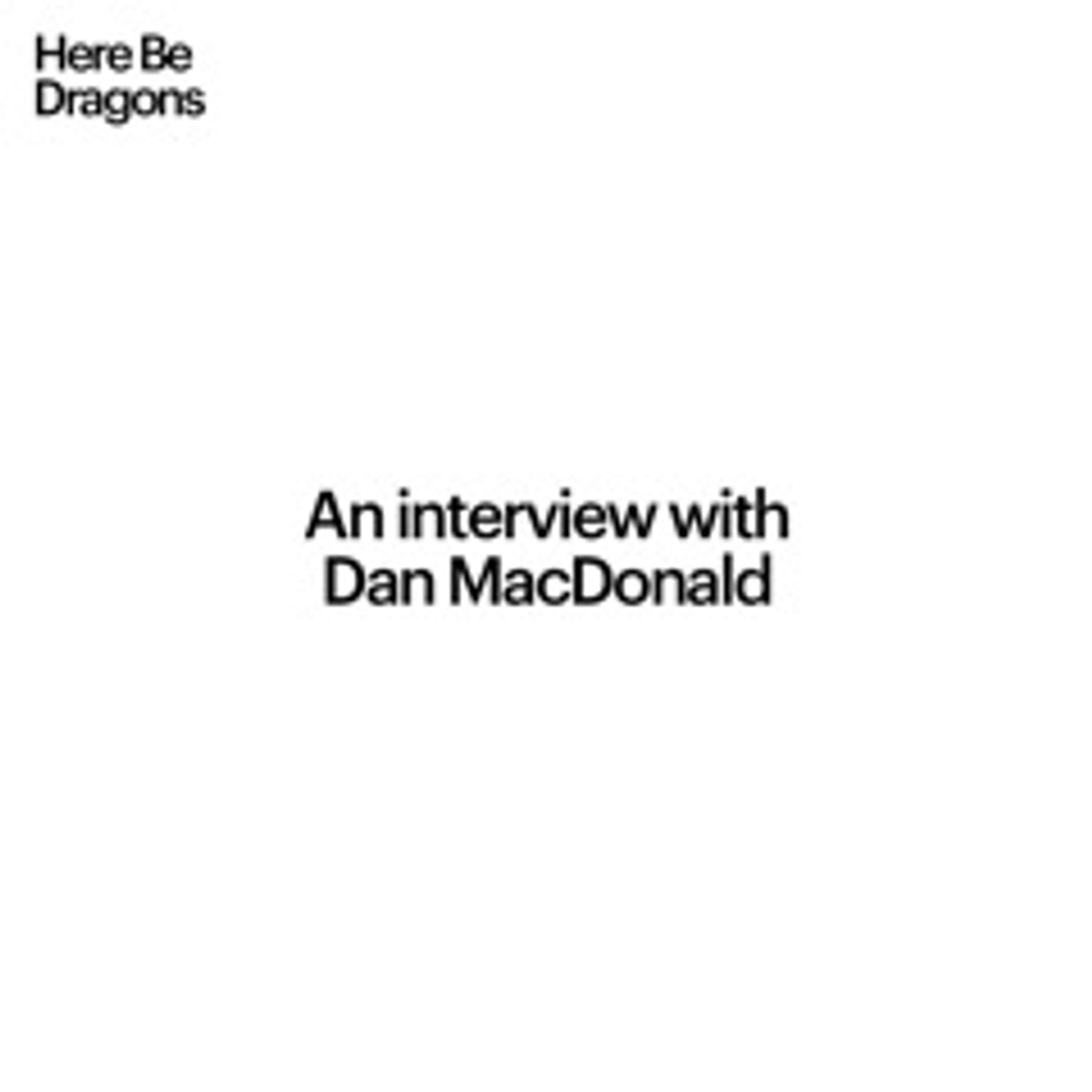 Episode 4: Interview with Dan MacDonald