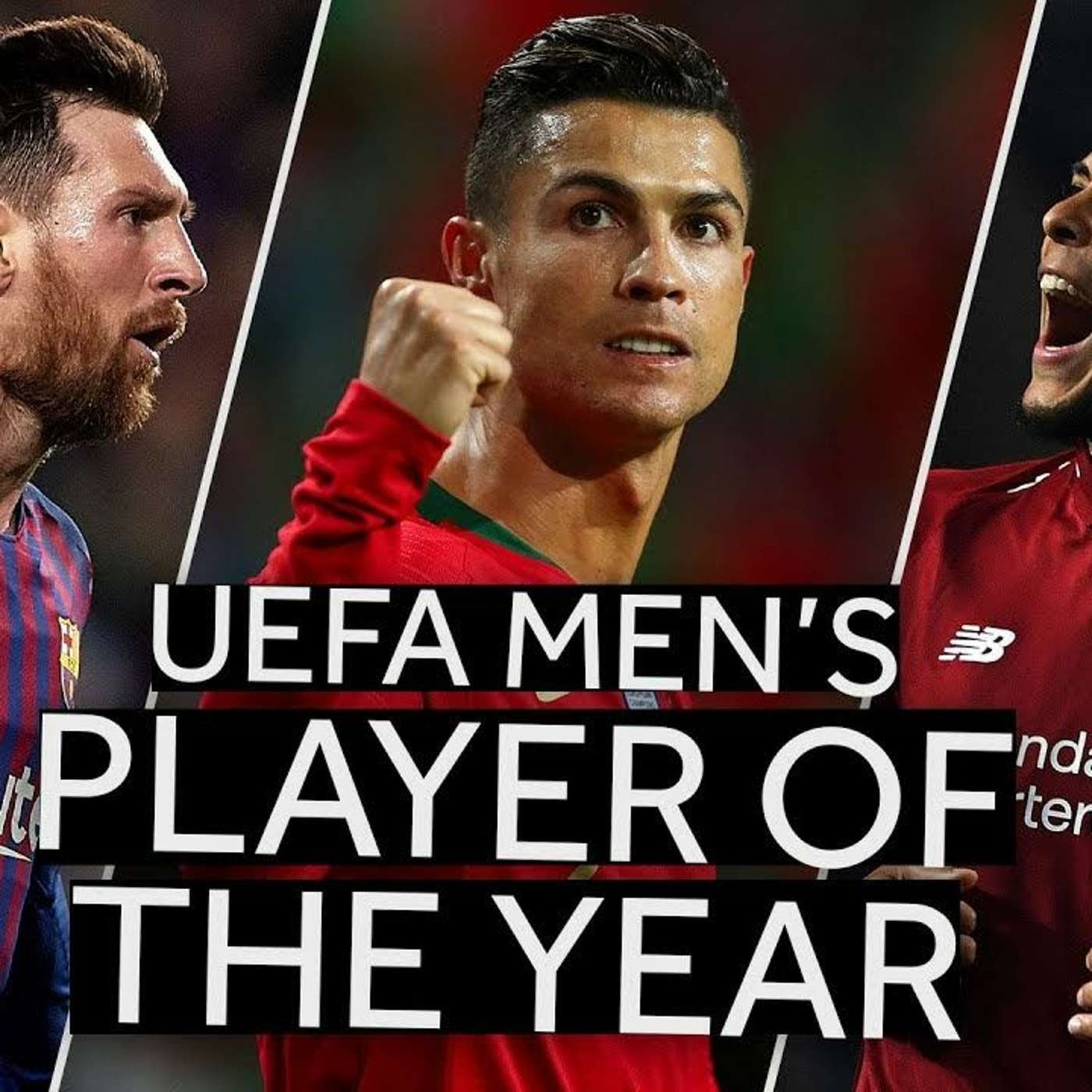 24 - Messi, Ronaldo & Virgil Battle it Out for Best Player of the Year at UEFA Awards (31.08.19)