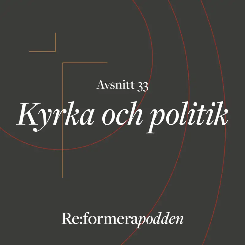Avsnitt 33 - Kyrka och politik