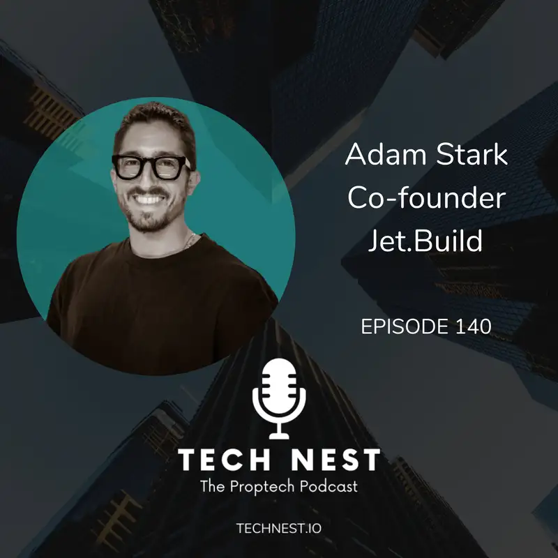 Enabling Digital Transformation in Real Estate Development with Adam Stark, Co-founder of Jet.Build