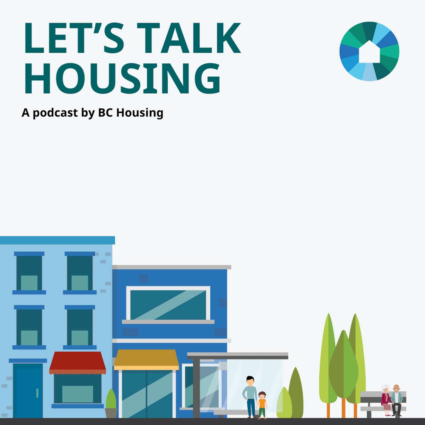 Let's Talk Housing - A Podcast by BC Housing