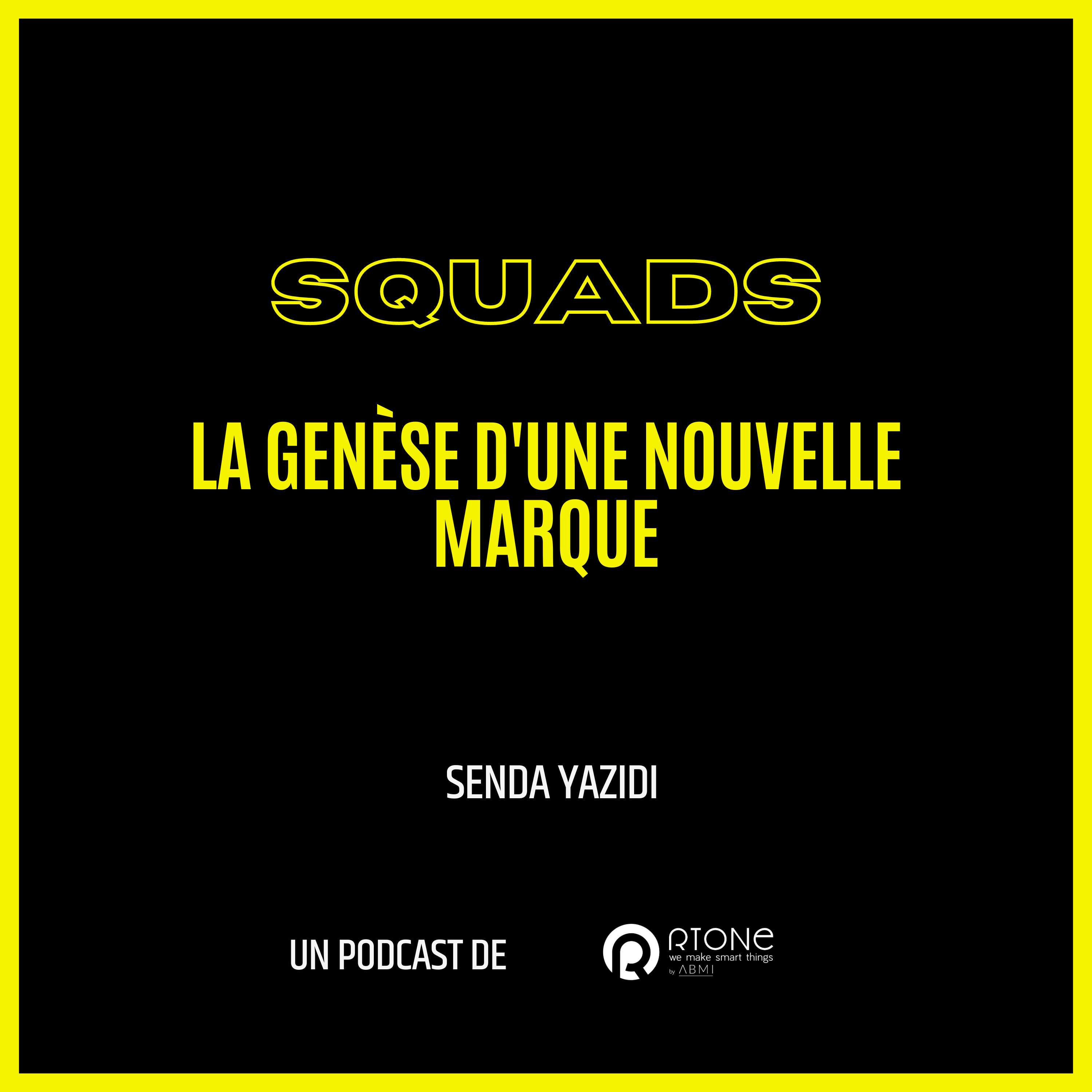 Squads : La genèse d'une marque