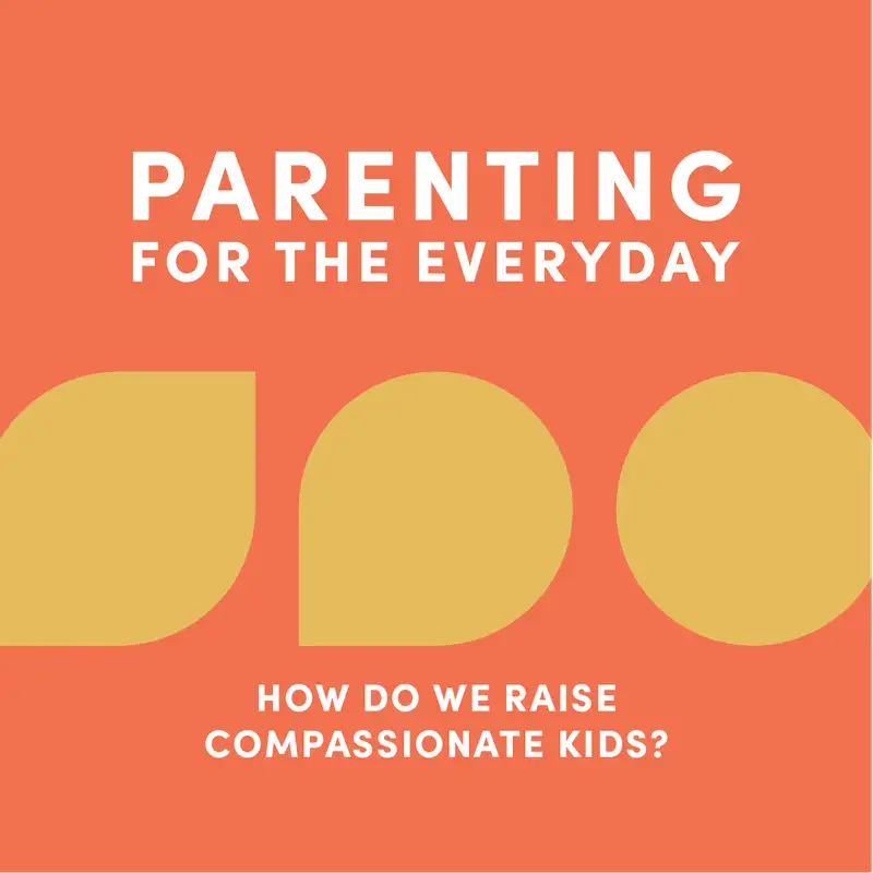 How do we Raise Compassionate Kids?