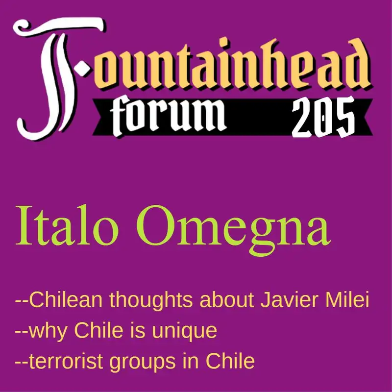 FF-205: Italo Omegna on Chilean perceptions of Javier Milei and why Chileans are so unique