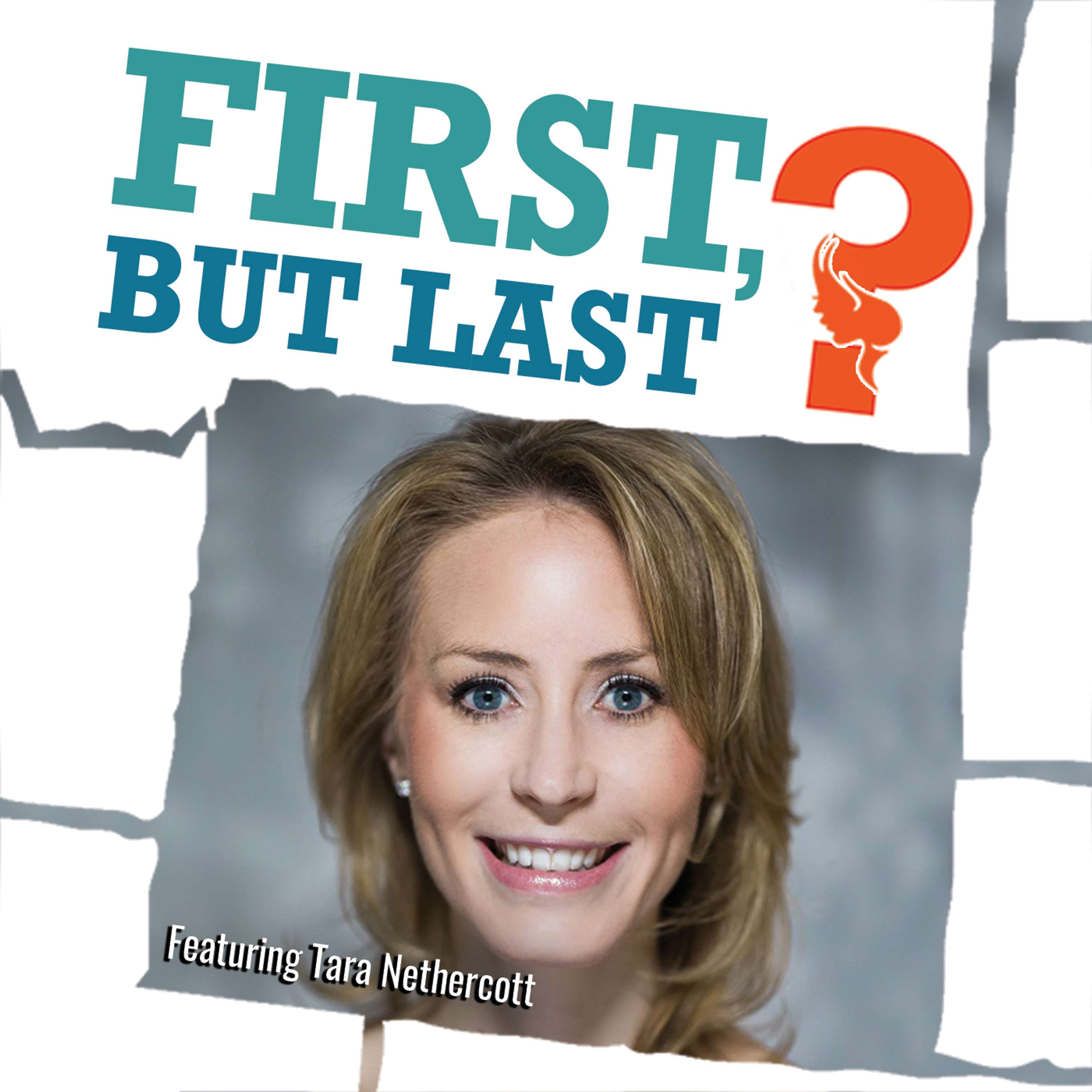 First, But Last?