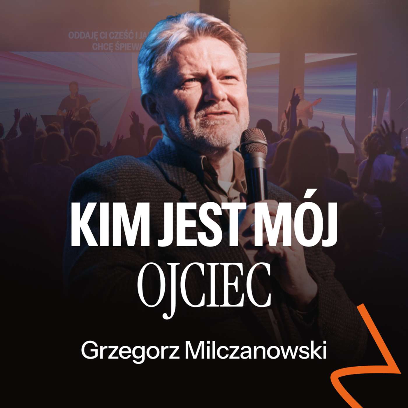 #240: Kim jest mój Ojciec – Grzegorz Milczanowski | 29.06.2025 #240: Kim jest mój Ojciec – Grzegorz Milczanowski | 29.06.2025
