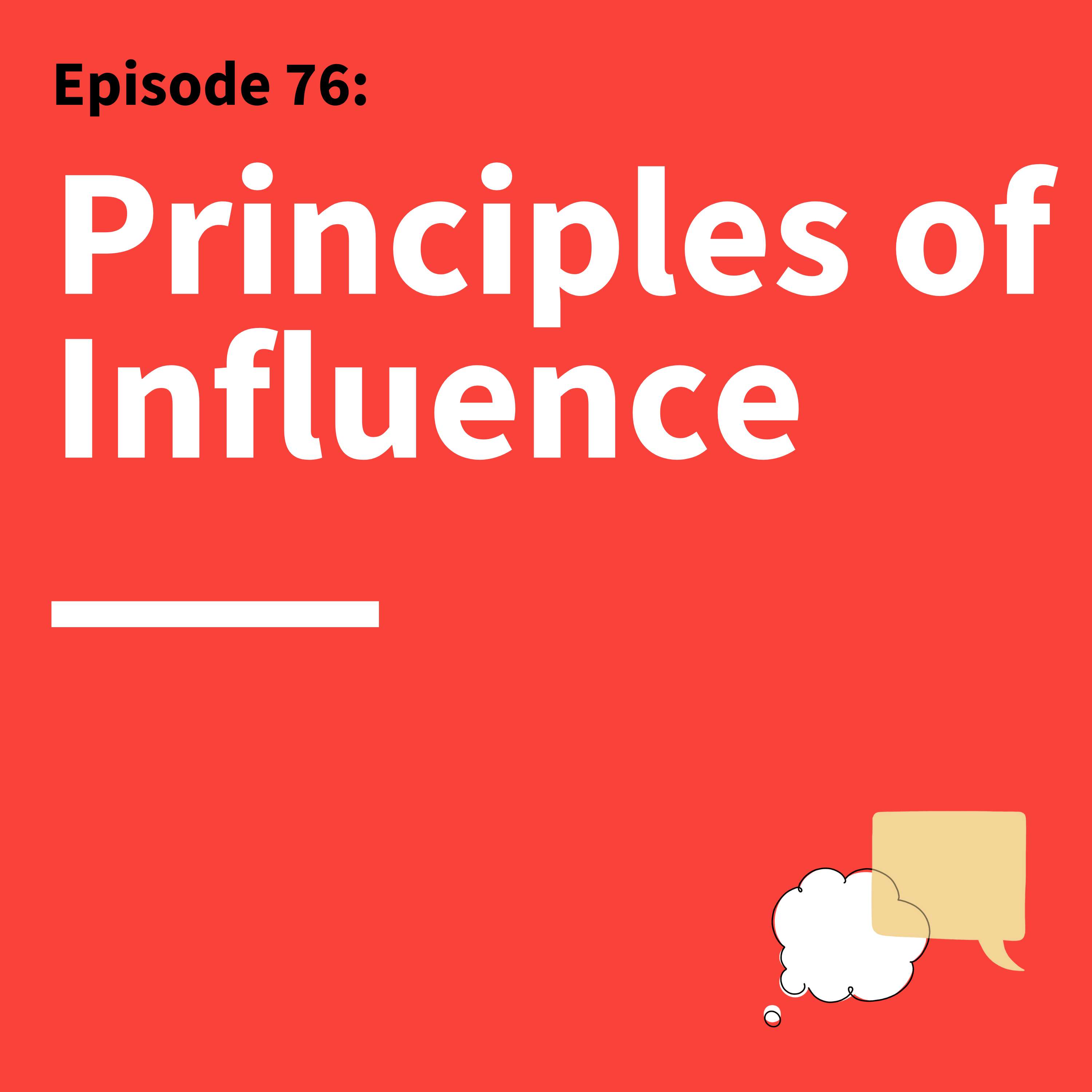 76. Change My Mind: Using “Pre-suasion” to Influence Others