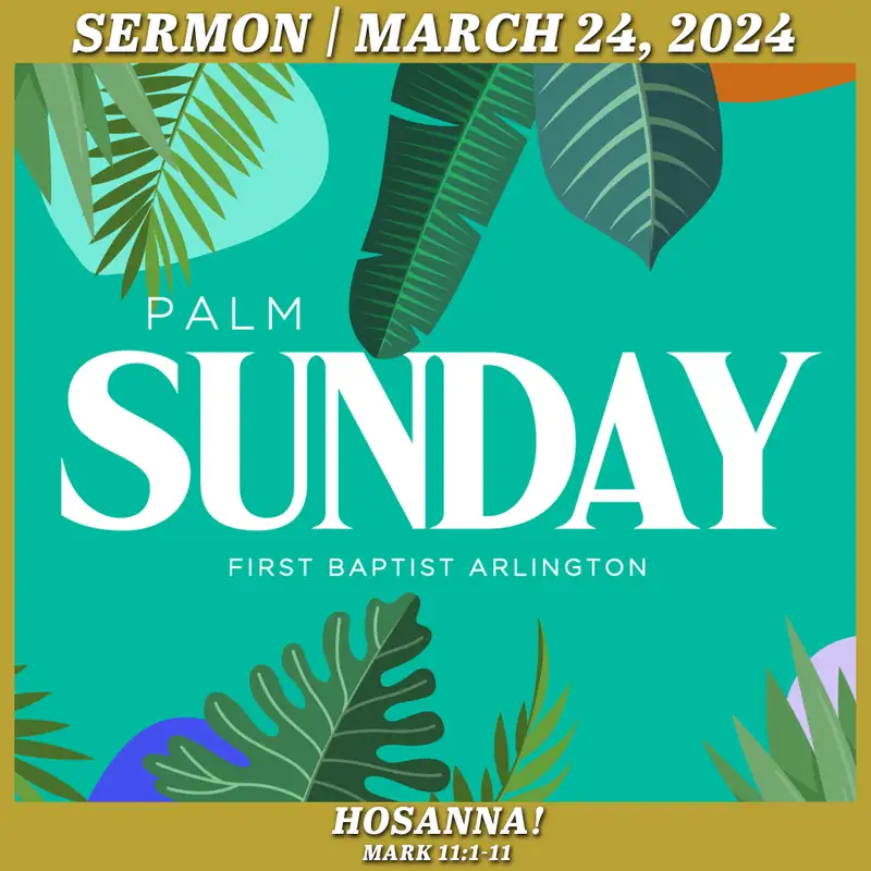 Hosanna! - March 24, 2024