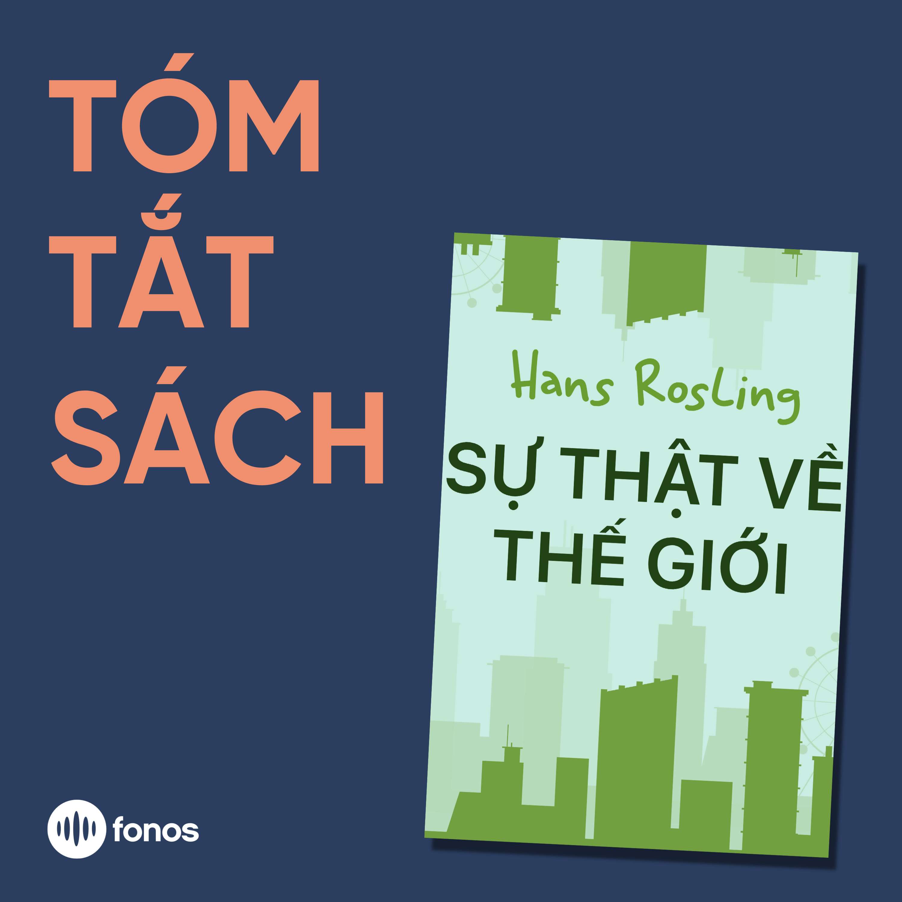 Sự Thật Về Thế Giới [Tóm Tắt Sách]