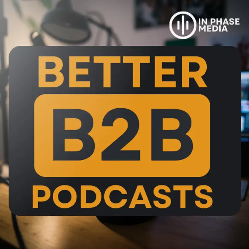 Better B2B Podcasts