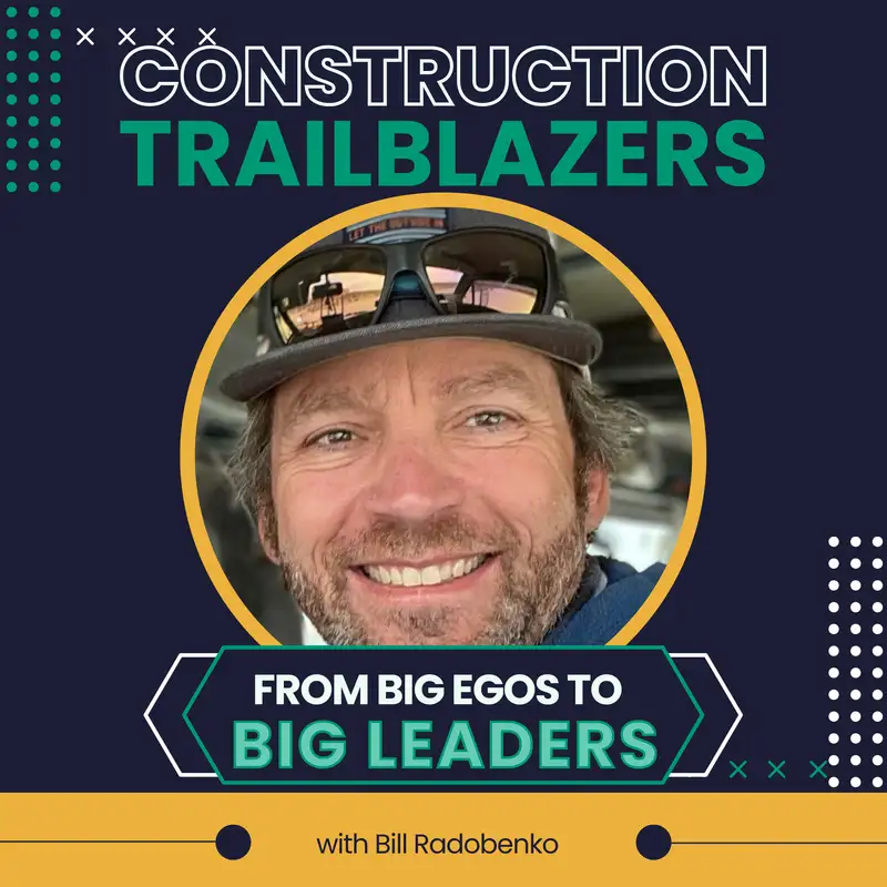 16. Shifting Big Egos into Big Leaders: Building Collaborative Teams with Bill Radobenko