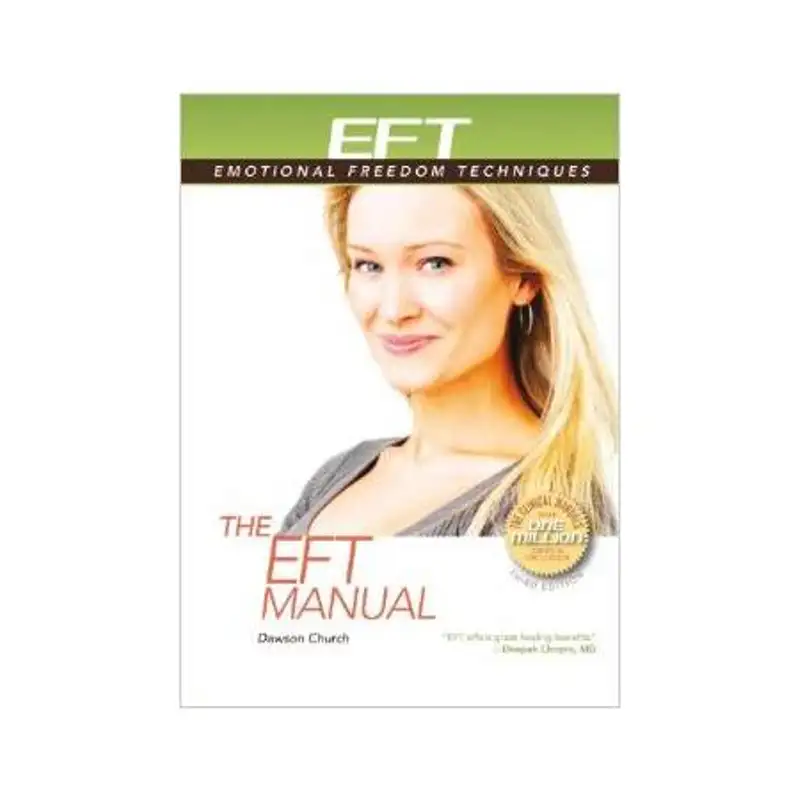 The New Emotional Freedom Technique Manual with EFT Expert Dawson Church