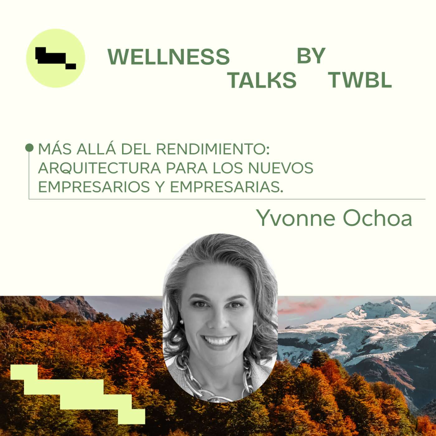 Yvonne Ochoa | Más allá del rendimiento: arquitectura para los nuevos empresarios y empresarias.