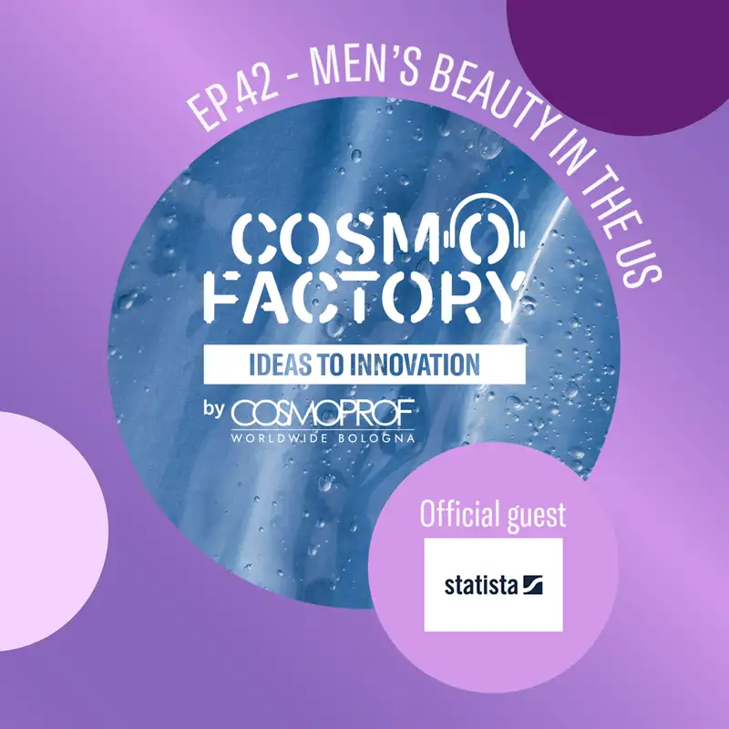 Men’s Beauty in the US, featuring STATISTA Consumer Goods and Retail Research Expert Dominique Petruzzi
