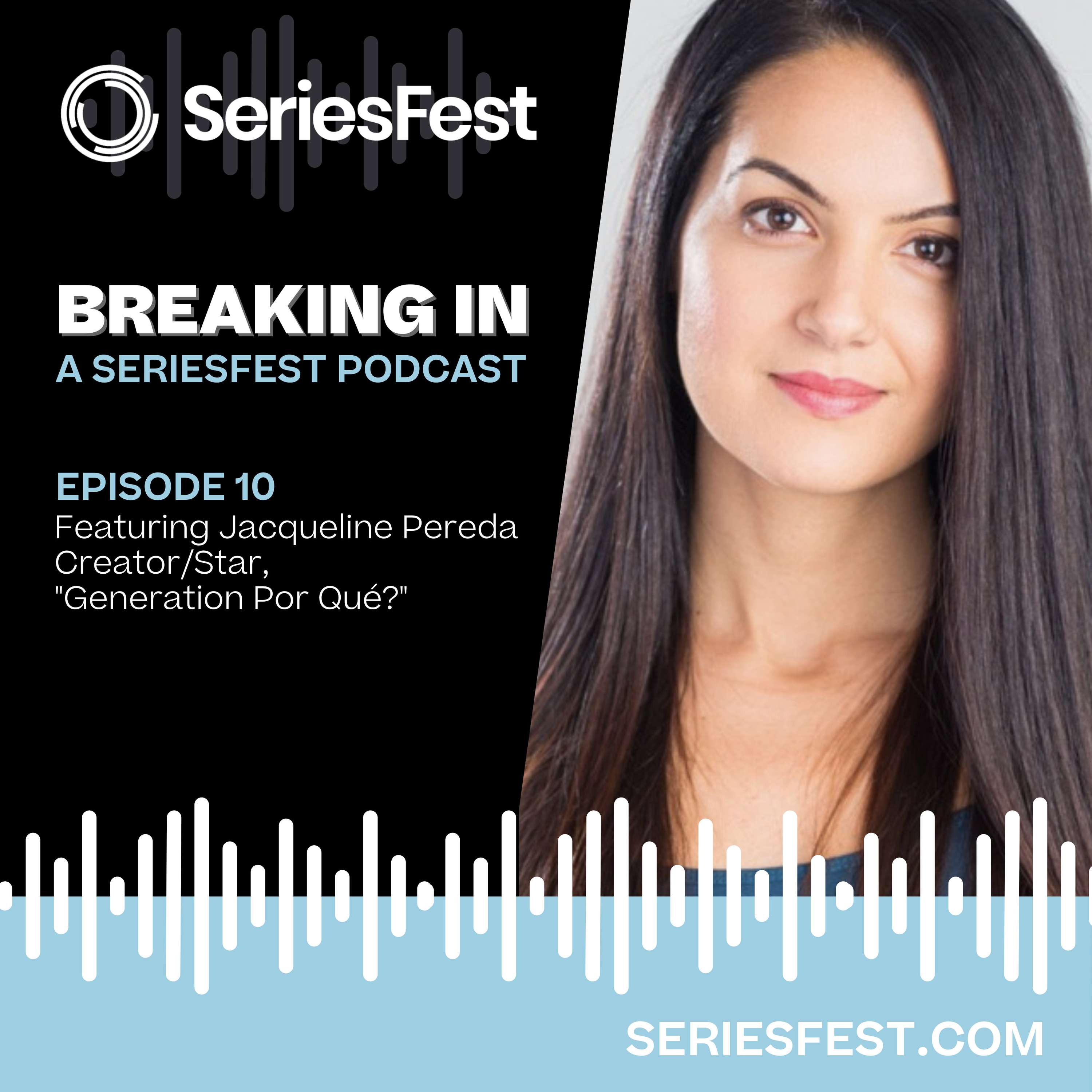 Breaking In: A SeriesFest Podcast