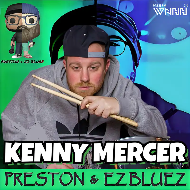 Preston & EZ BlueZ: Kenny Mercer