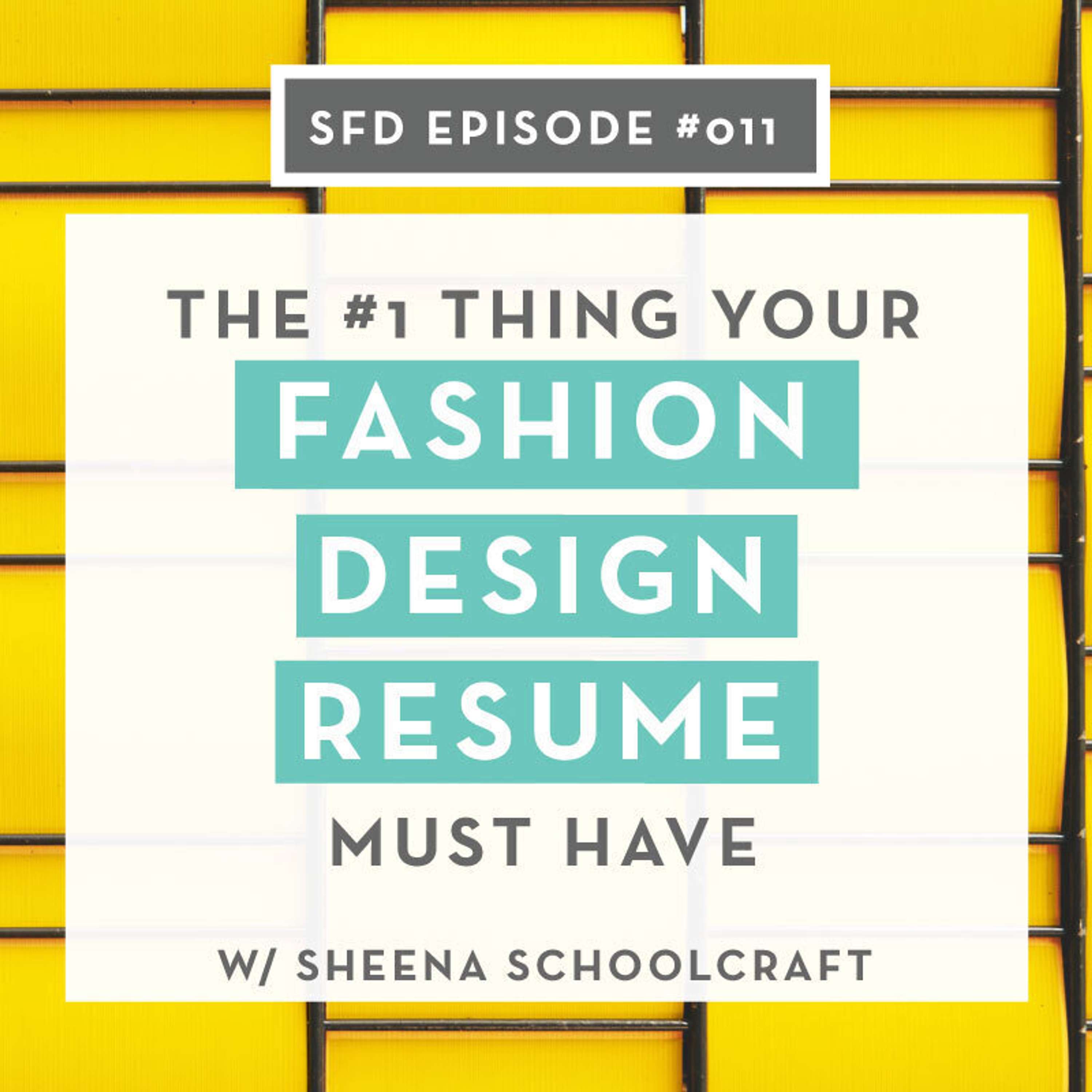 SFD011: The Number One Thing to Include On Your Fashion Design Resume
