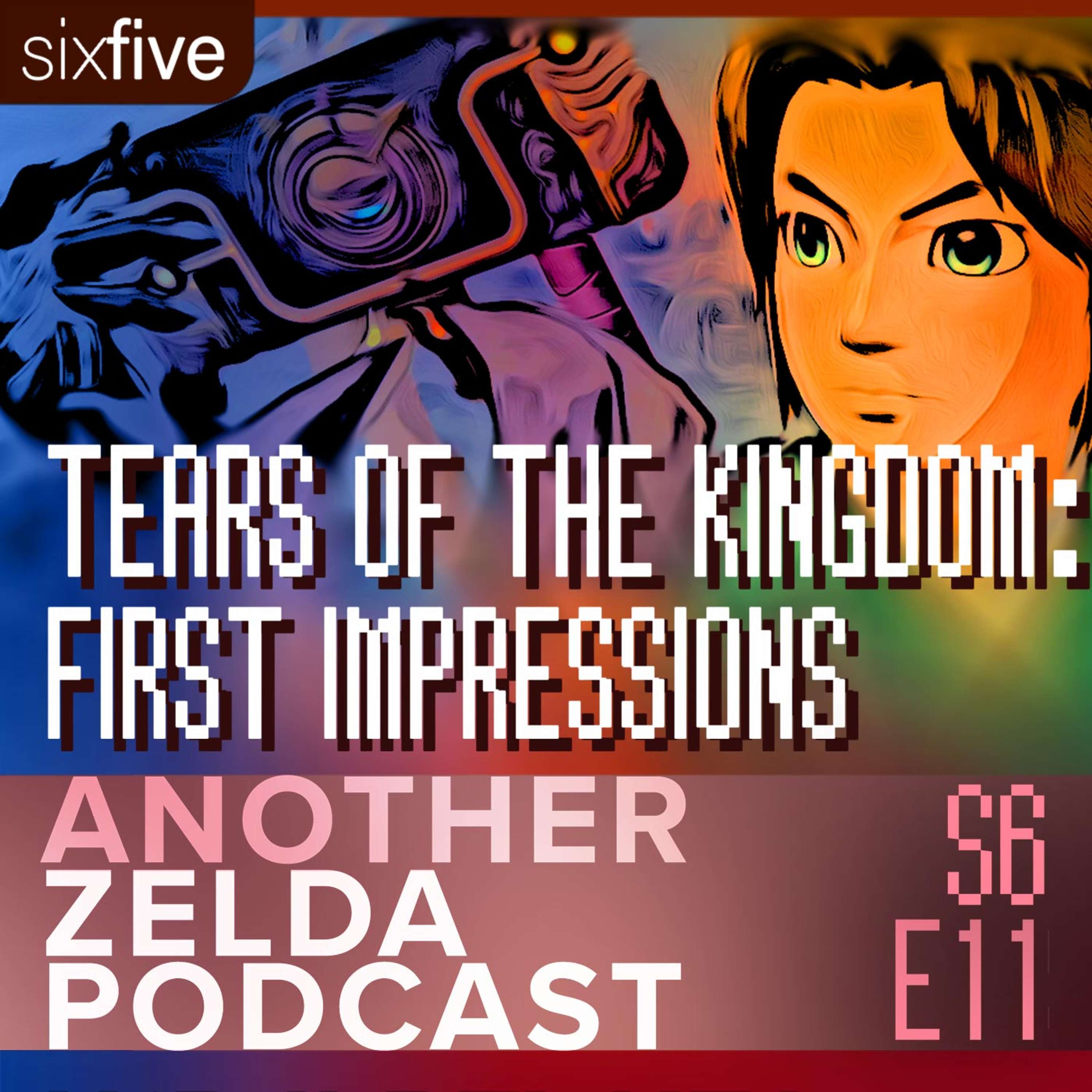 cover of episode S6 EP11 | Tears of the Kingdom: First impressions