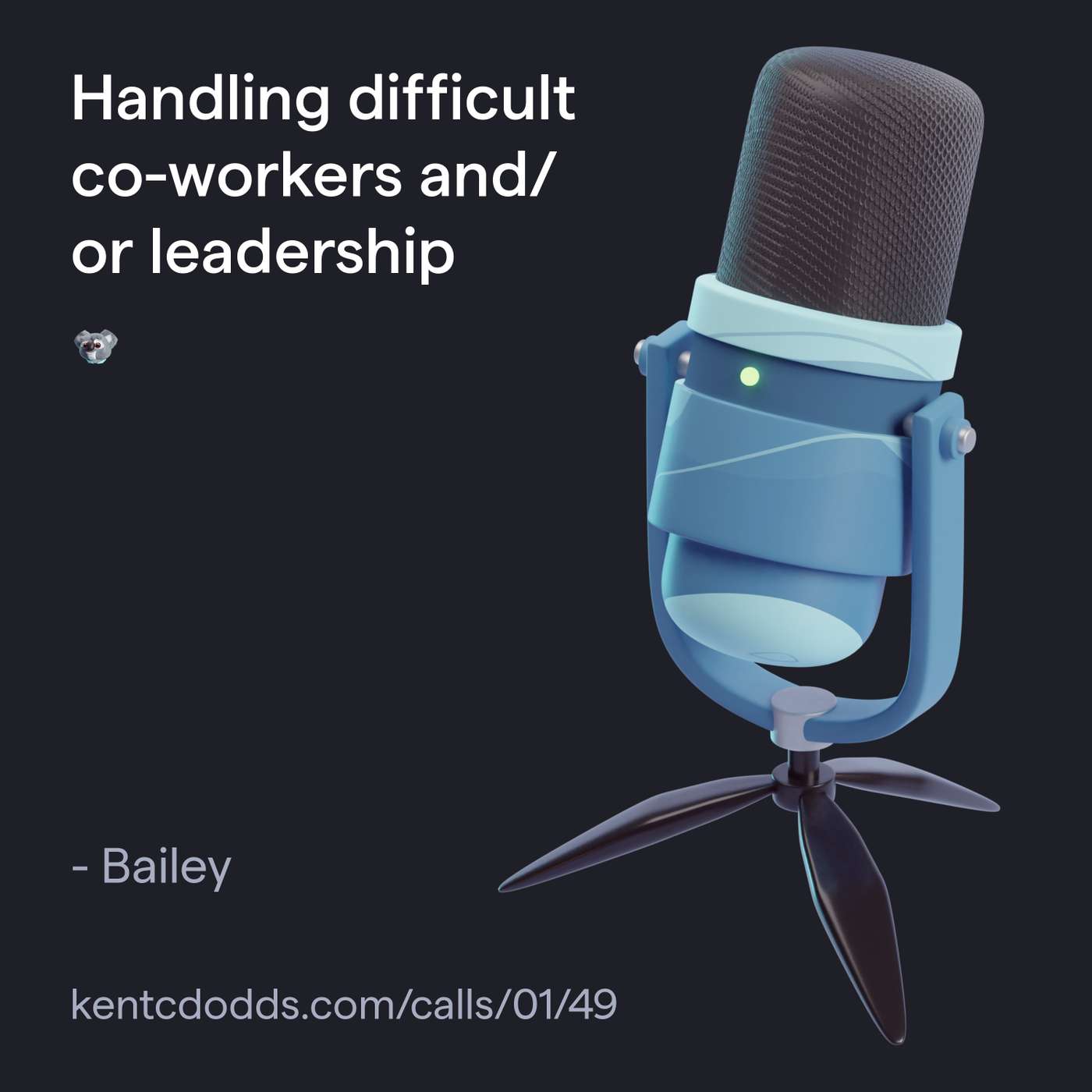 Handling difficult co-workers and/or leadership