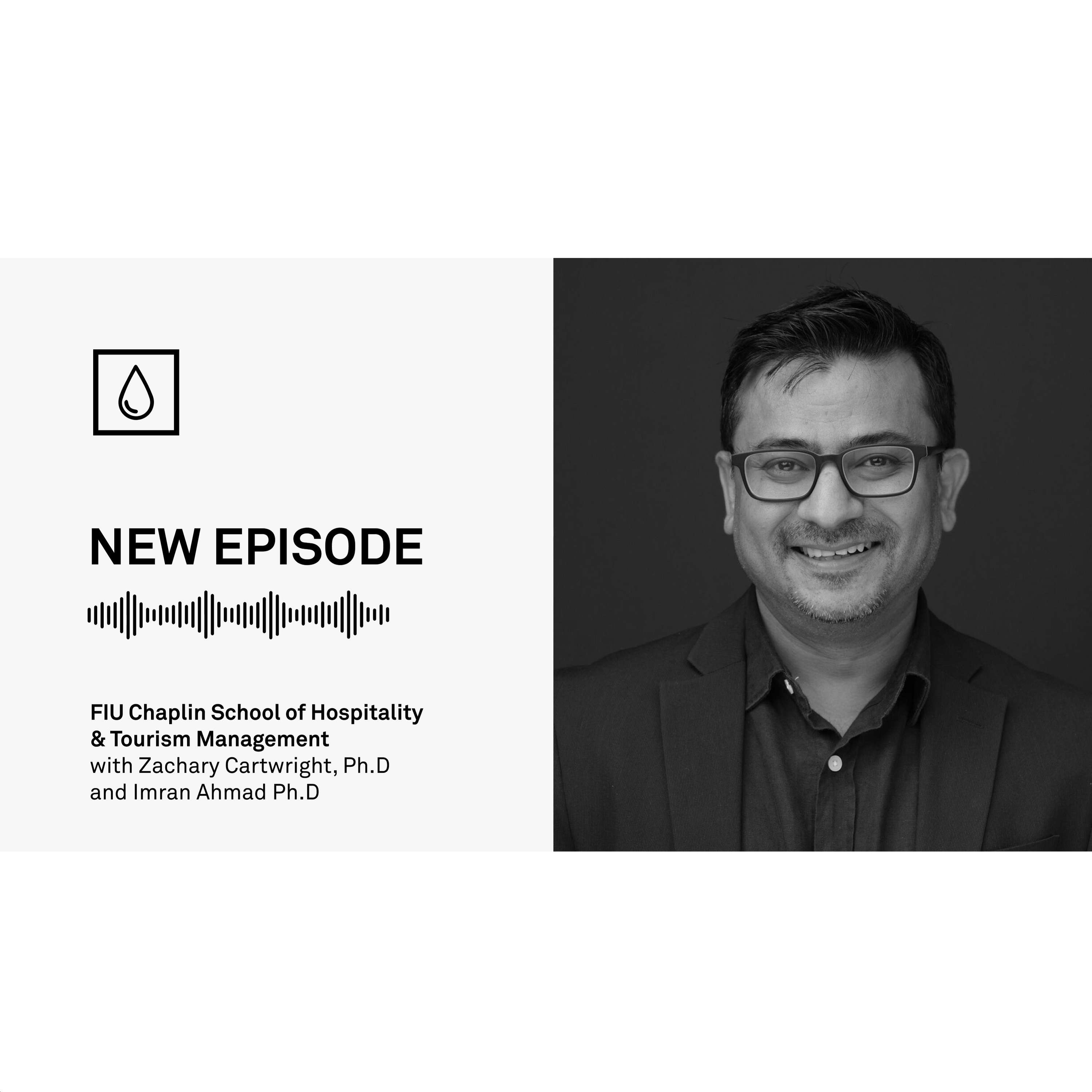 Episode 35: Imran Ahmad of Florida International University's Chaplin School of Hospitality & Tourism Management