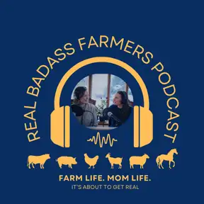 Real Badass Farmers Podcast