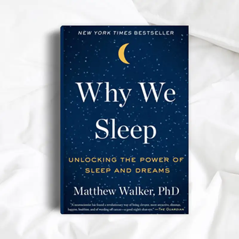 Why We Sleep [Matt Walker]