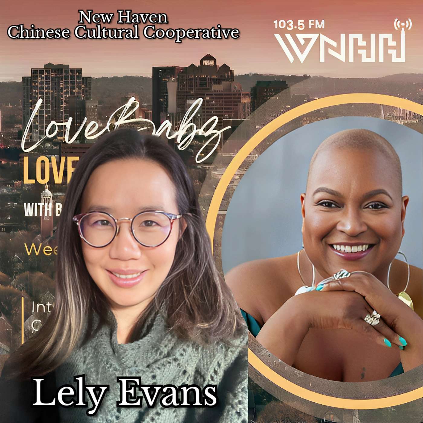 LoveBabz LoveTalk: Lely Evans, New Haven Chinese Cultural Cooperative