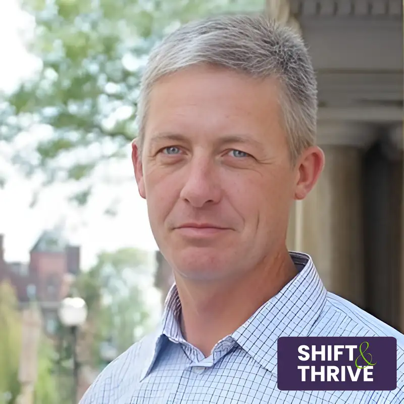 Shaping Cultures & Driving Change - Matt McGrath - Shift & Thrive - Episode # 001