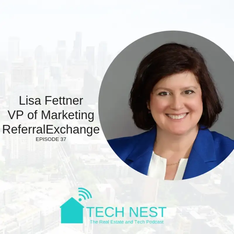 S3E37 Interview with Lisa Fettner, VP of Marketing for ReferralExchange