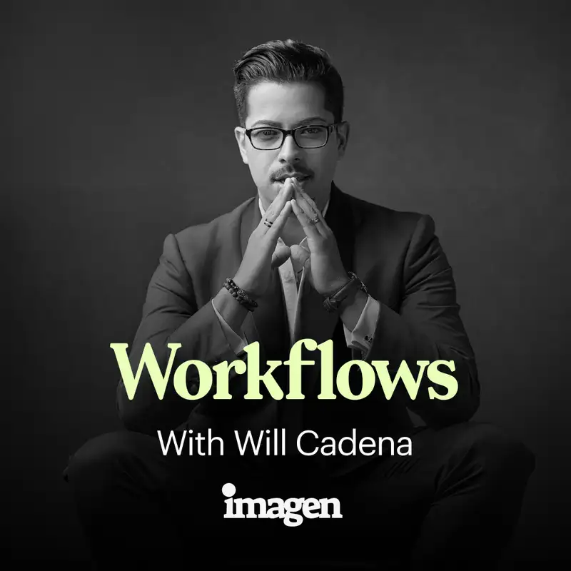 Workflows with Will Cadena