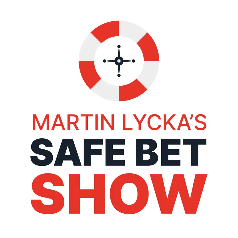 Martin Lycka's Safe Bet Show