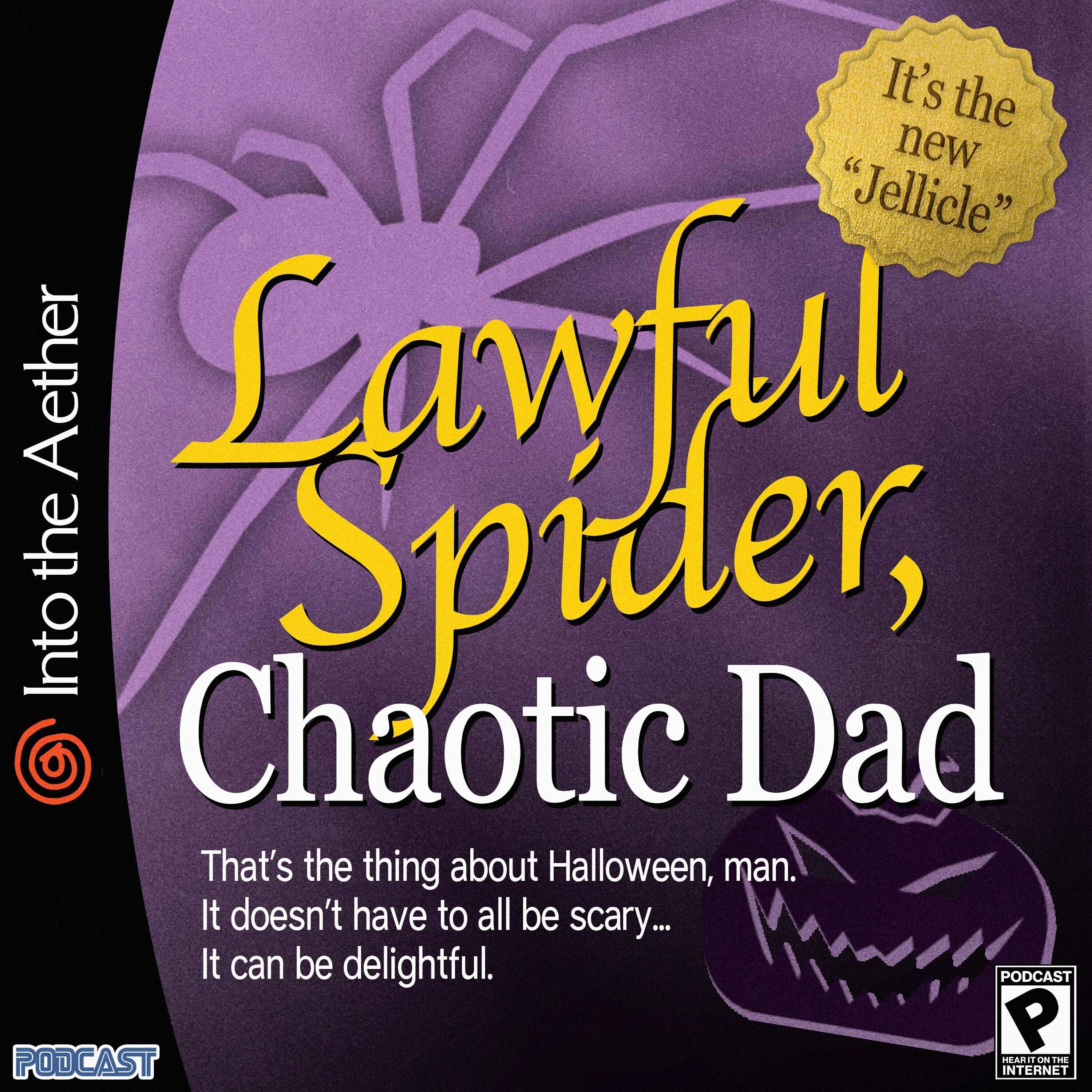 Lawful Spider, Chaotic Dad (feat. Disc Room, Majora's Mask, and more!) - podcast episode cover