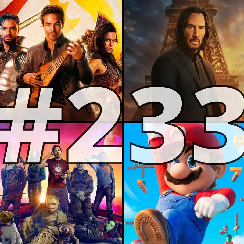 233. adás: A galaxis őrzői: 3. rész, Dungeons and Dragons, John Wick: 4. felvonás stb.