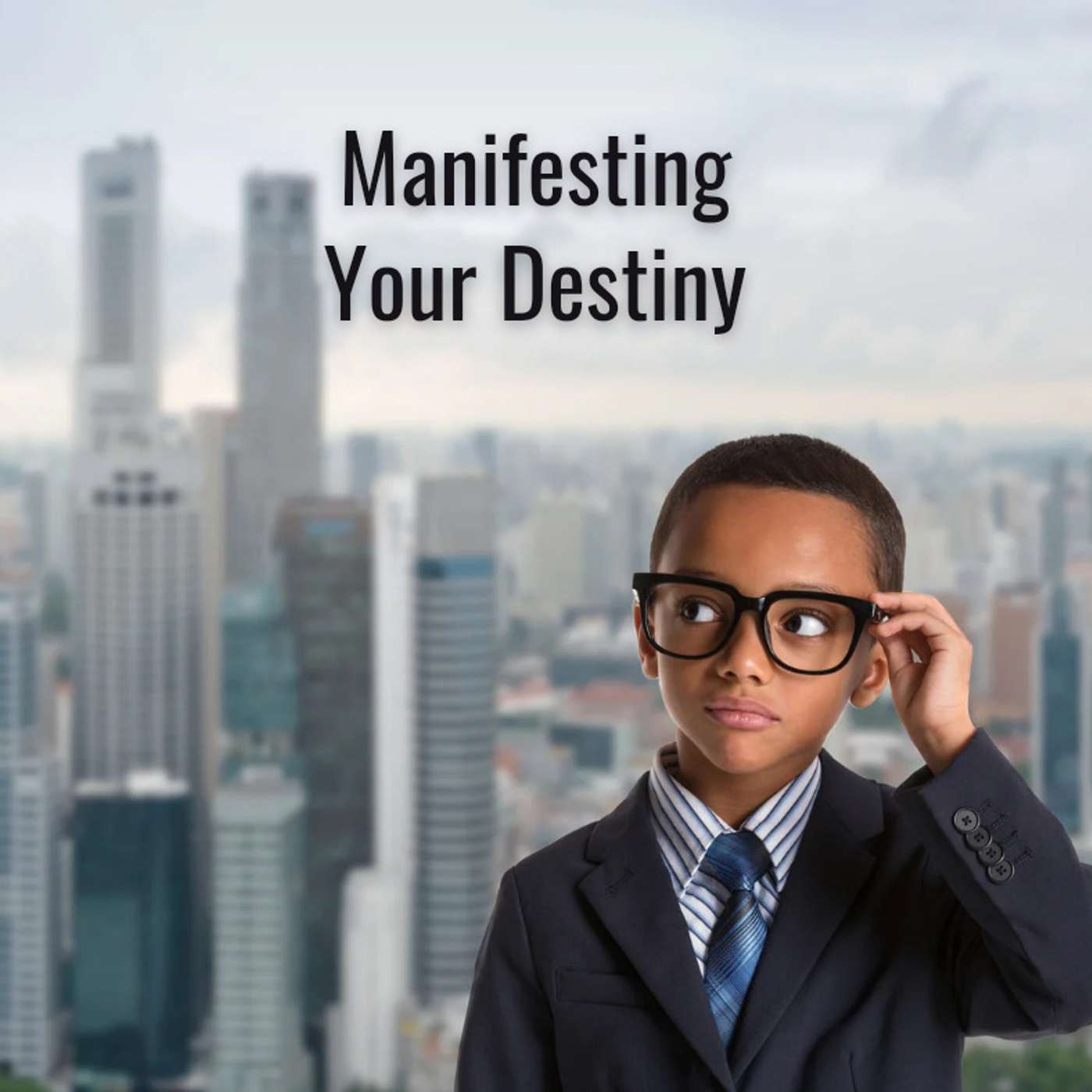 Manifesting Your Destiny