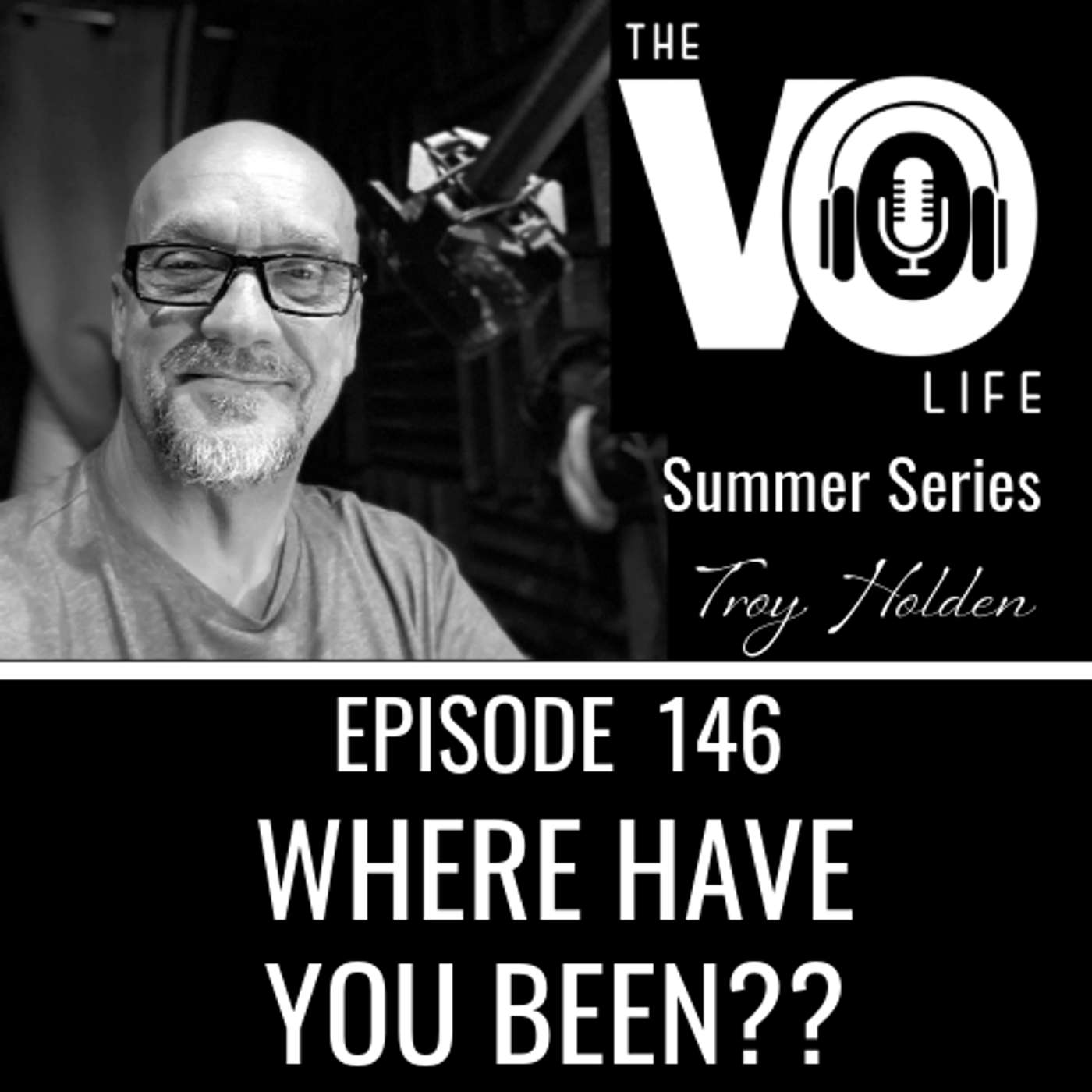 EP 146 - WHERE HAVE YOU BEEN?