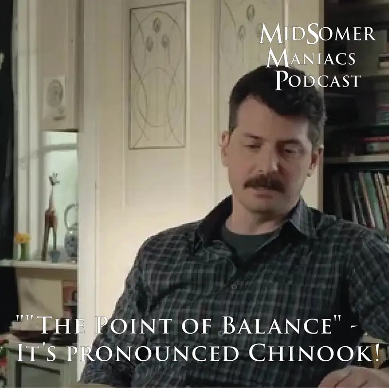 Mini-episode 01  - "The Point of Balance" - It's pronounced Chinook!