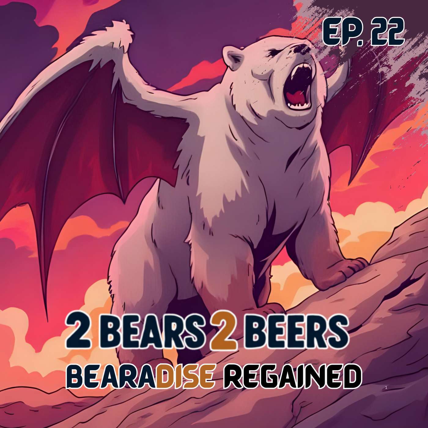 EP 22 | Bearadise Regained
