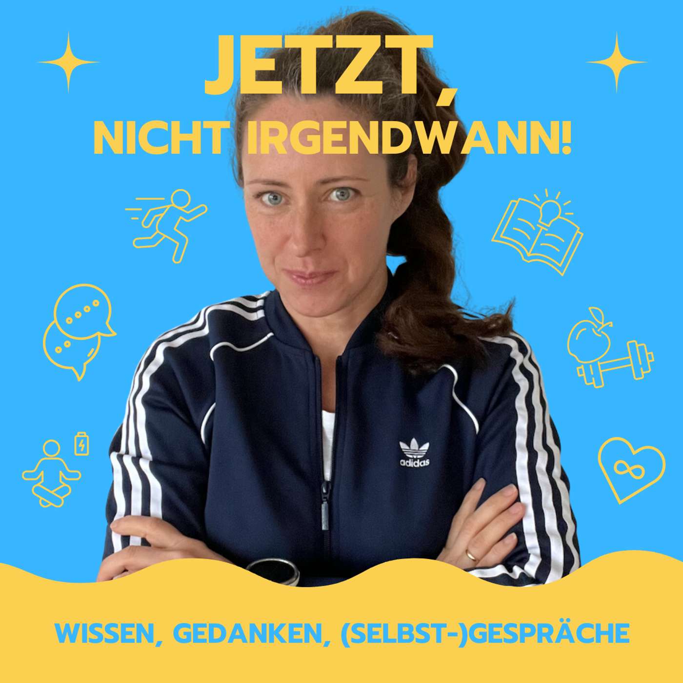 Jetzt, nicht irgendwann! podcast artwork