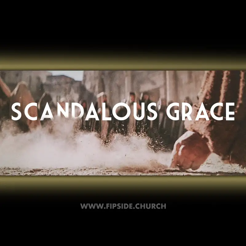 Scandalous Grace: Grace written in the sand p.2