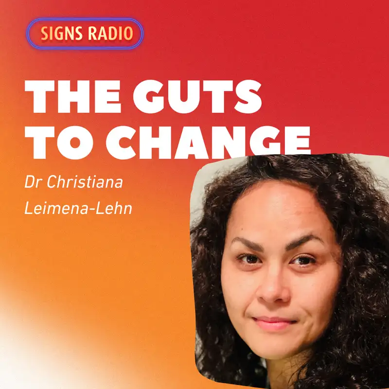The guts to change ft. Dr Christiana Leimena-Lehn