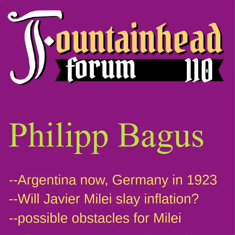 FF-110: Philipp Bagus on Javier Milei's plan to fight inflation for Argentina