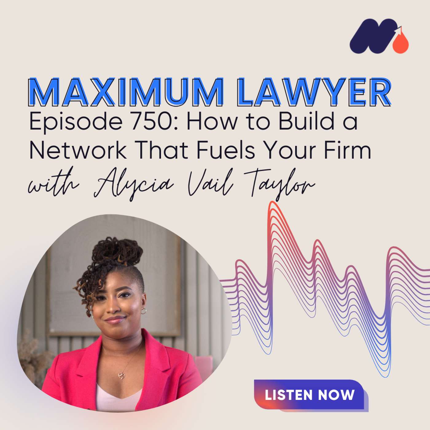 How to Build a Network That Fuels Your Firm with Alycia Vail Taylor