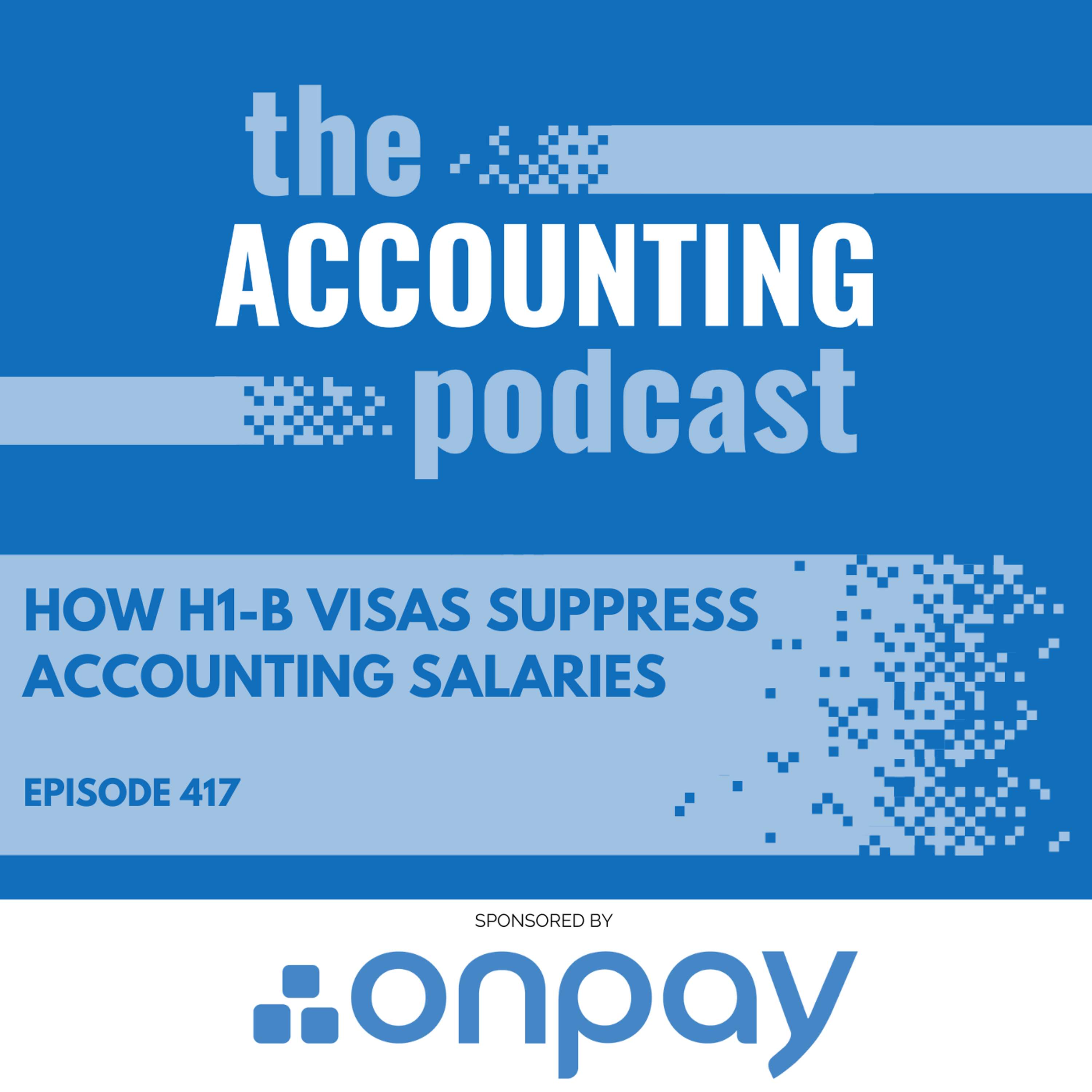 How H1-B Visas Suppress Accounting Salaries