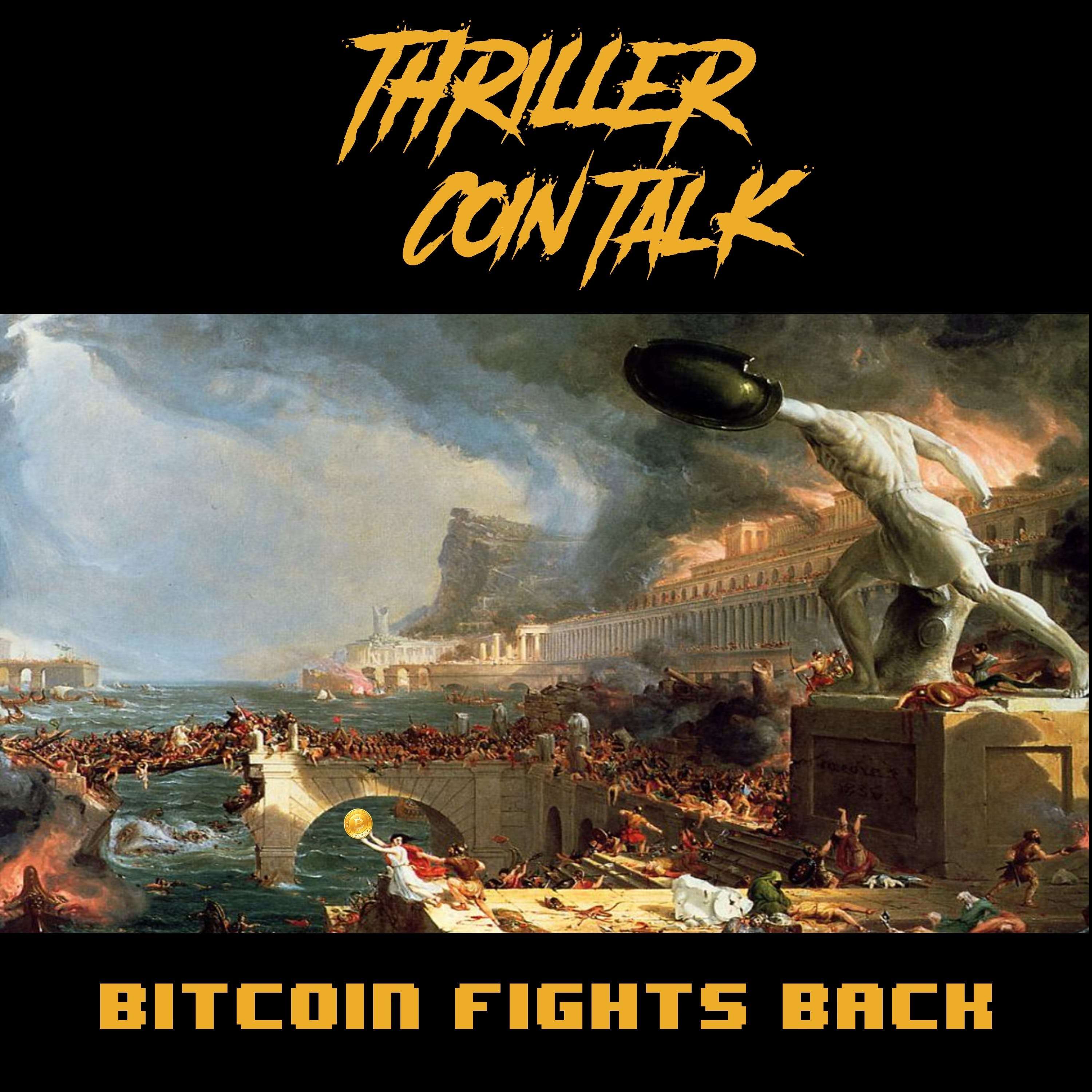 Thriller Coin Talk: Bitcoin Fights Back