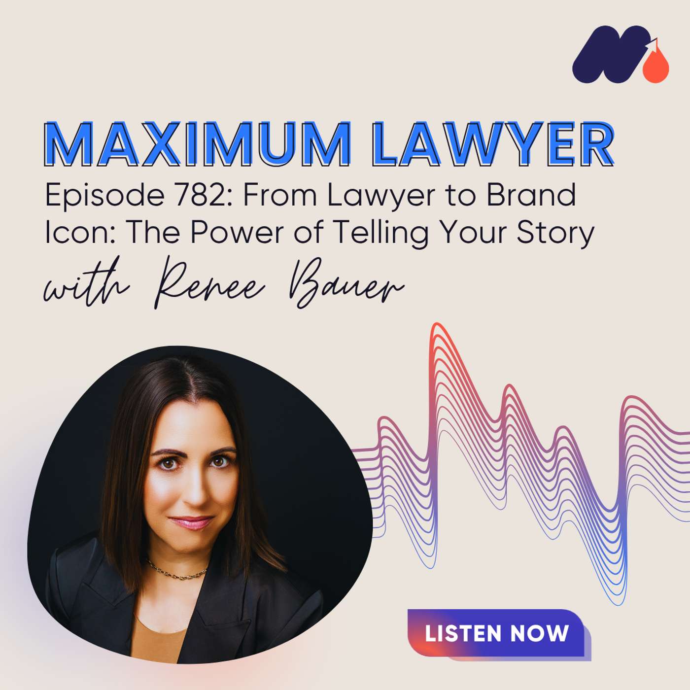 From Lawyer to Brand Icon: The Power of Telling Your Story