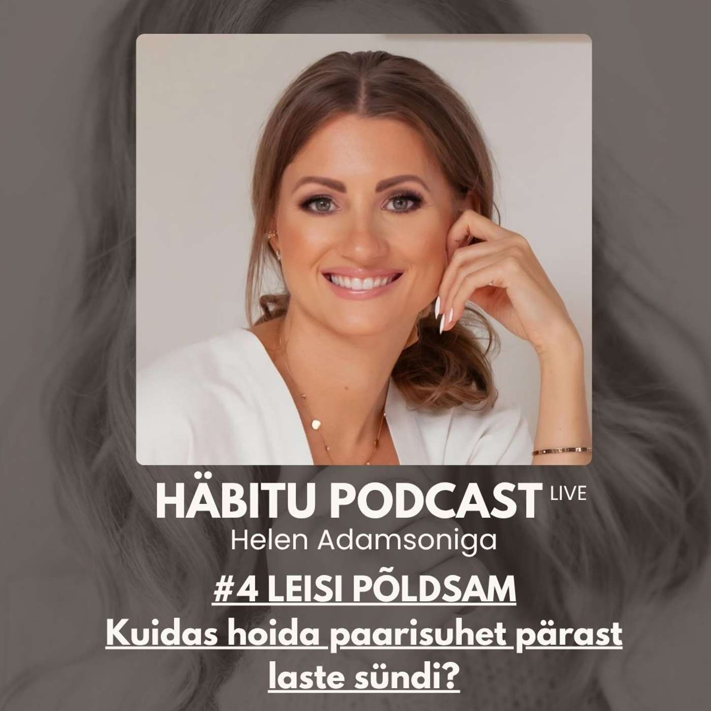 #4 LEISI PÕLDSAM - Kuidas hoida paarisuhet pärast laste sündi?