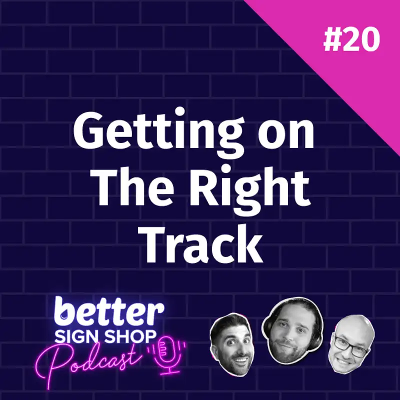 Getting on the Right Track // Joe Arenella - Signtracker