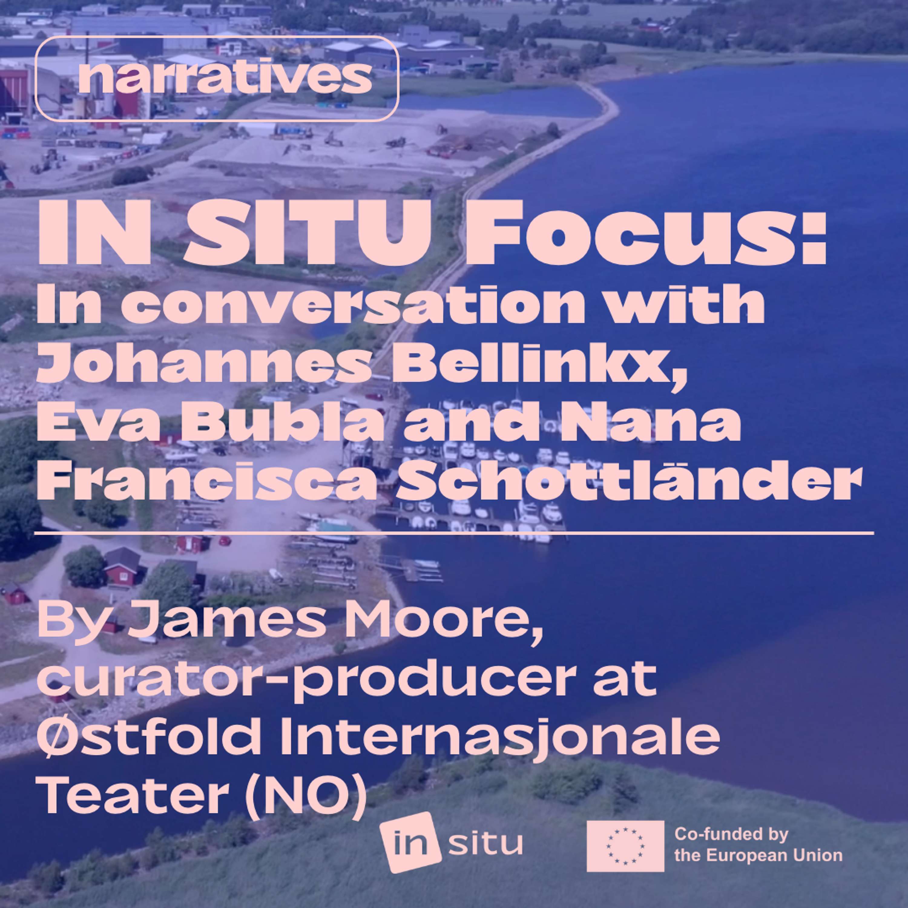 SPECIAL EDITION — IN SITU Focus: In conversation with Johannes Bellinkx, Nana Francisca Schottländer and Eva Bubla